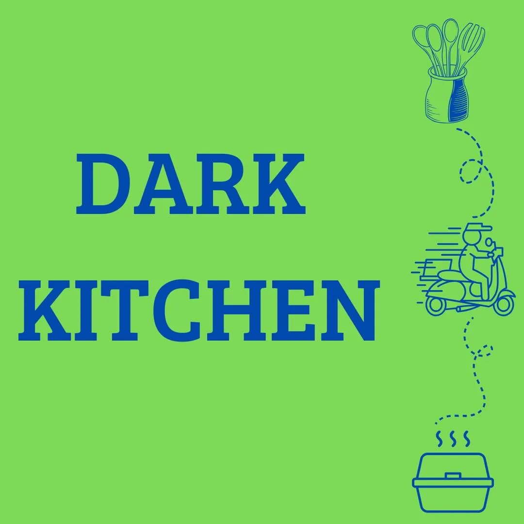 O que são Dark Kitchens e como funcionam?